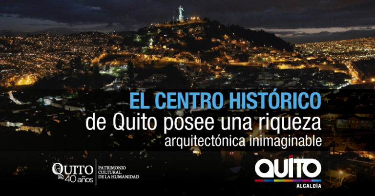 Los 14 Lugares Que Debes Visitar En El Centro Histórico – Quito Informa