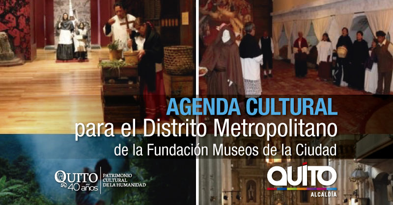 Vive La Cultura En Los Museos Y Centros Culturales De Quito Quito Informa