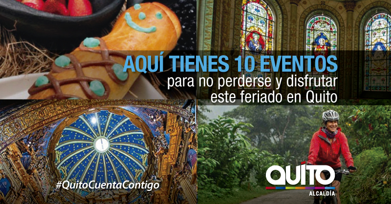 Planes Para El Feriado Mira Las Actividades Que Puedes Hacer En Quito Quito Informa