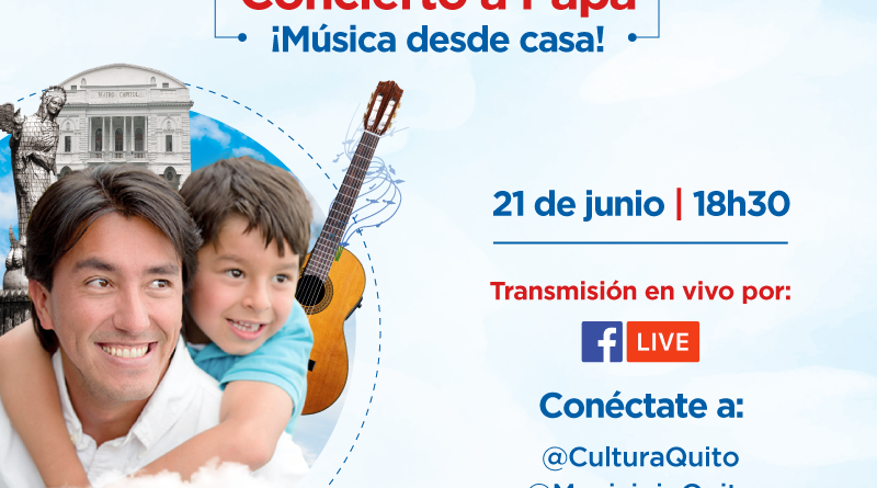 Concierto a papá: música desde casa – Quito Informa