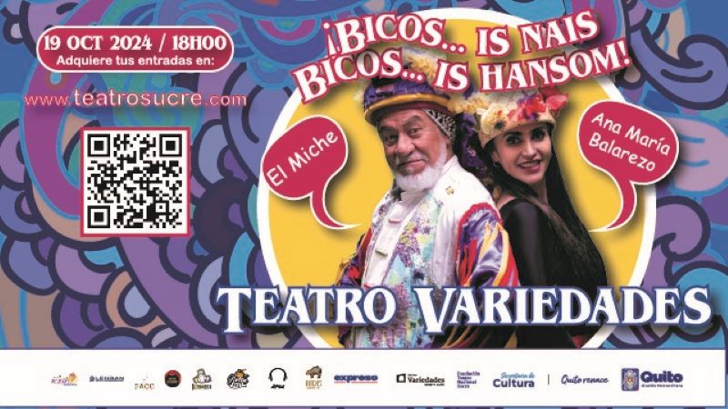 Enjoy BICOS IS NAIS, BICOS IS HANSOM, at the Teatro Variedades – Quito Informa